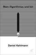 Kehlmann |  Mein Algorithmus und Ich | Buch |  Sack Fachmedien