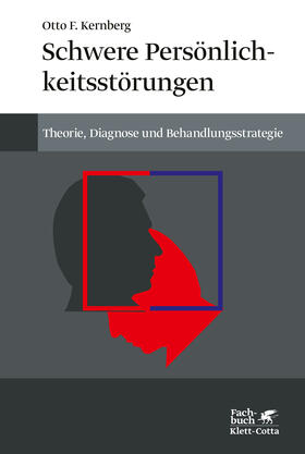 Kernberg |  Schwere Persönlichkeitsstörungen | Buch |  Sack Fachmedien