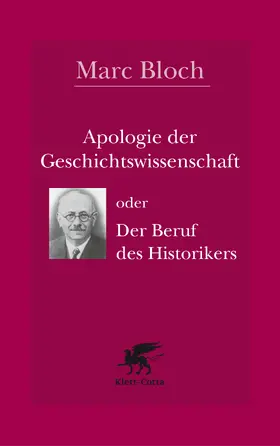 Bloch / Schöttler |  Apologie der Geschichtswissenschaft oder Der Beruf des Historikers | Buch |  Sack Fachmedien