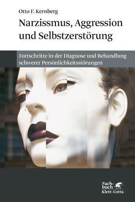 Kernberg |  Narzissmuss, Aggression und Selbstzerstörung | Buch |  Sack Fachmedien