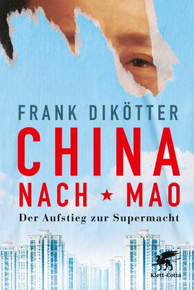 Dikötter |  China nach Mao | Buch |  Sack Fachmedien