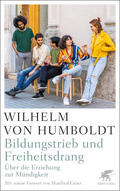 Humboldt / Overhoff |  Bildungstrieb und Freiheitsdrang | Buch |  Sack Fachmedien