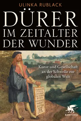 Rublack |  Dürer im Zeitalter der Wunder | Buch |  Sack Fachmedien