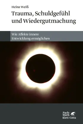 Weiß |  Trauma, Schuldgefühl und Wiedergutmachung | Buch |  Sack Fachmedien