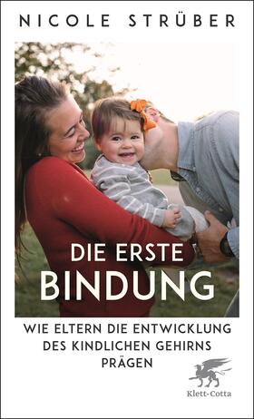 Strüber | Die erste Bindung | Buch | 978-3-608-98799-7 | sack.de