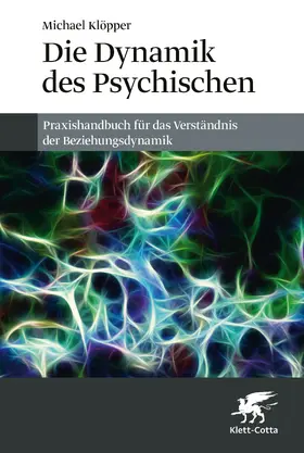 Klöpper | Die Dynamik des Psychischen | Buch | 978-3-608-98913-7 | www.sack.de