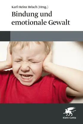 Brisch | Bindung und emotionale Gewalt | Buch | 978-3-608-98952-6 | www.sack.de