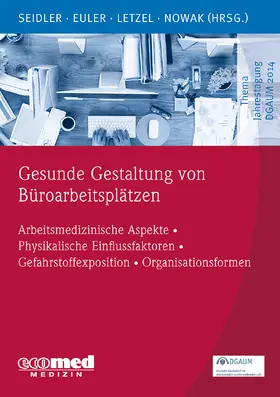 Seidler / Euler / Letzel |  Seidler, A: Gesunde Gestaltung von Büroarbeitsplätzen | Buch |  Sack Fachmedien