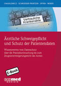 Weber / Chasklowicz / Spyra |  Ärztliche Schweigepflicht und Schutz der Patientendaten | eBook | Sack Fachmedien