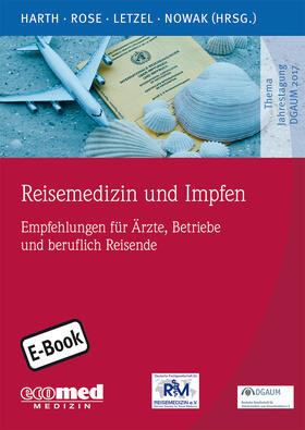 Harth / Rose / Letzel |  Reisemedizin und Impfen | eBook | Sack Fachmedien