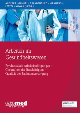 Angerer / Gündel / Brandenburg |  Arbeiten im Gesundheitswesen | Buch |  Sack Fachmedien