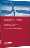 Walter / Lang |  Psychiatrische Notfälle | Buch |  Sack Fachmedien