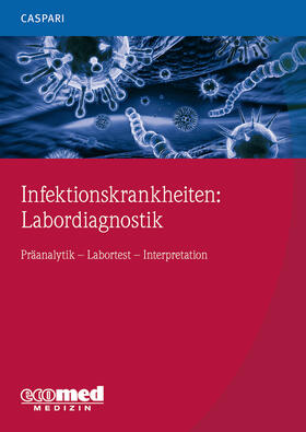 Caspari | Infektionskrankheiten: Labordiagnostik | Buch | 978-3-609-10699-1 | sack.de