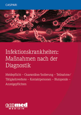 Caspari | Caspari, G: Infektionskrankheiten: Maßnahmen nach Diagnostik | Buch | 978-3-609-10705-9 | sack.de