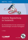 Brettel / Vogt |  Ärztliche Begutachtung im Sozialrecht | Buch |  Sack Fachmedien