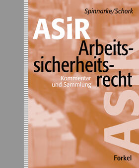 Spinnarke / Schork / Fisi | Arbeitssicherheitsrecht (ASiR) | Loseblattwerk | sack.de
