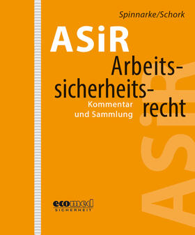 Spinnarke / Schork / Fisi | Arbeitssicherheitsrecht (ASiR) | Medienkombination | 978-3-609-21220-3 | sack.de