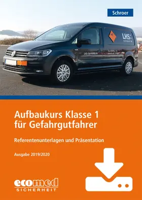 Schroer |  Aufbaukurs Klasse 1 für Gefahrgutfahrer - Download | Datenbank |  Sack Fachmedien