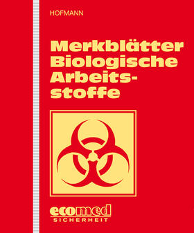 Hofmann | Merkblätter Biologische Arbeitsstoffe | Loseblattwerk | sack.de