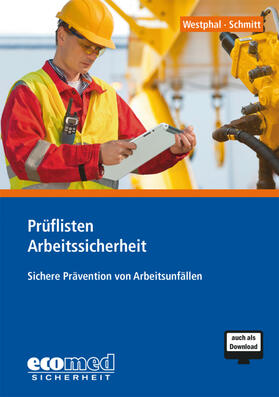 Westphal / Schmitt | Prüflisten Arbeitssicherheit | Sonstiges | 978-3-609-62419-8 | sack.de