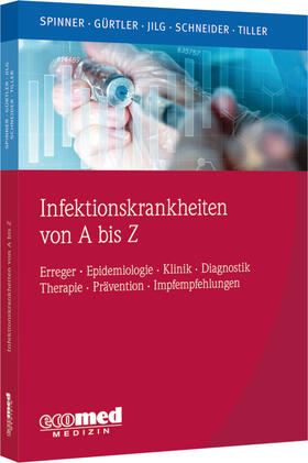 Spinner / Gürtler / Jilg | Infektionskrankheiten von A bis Z | Buch | 978-3-609-63337-4 | sack.de