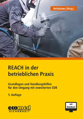 Heitmann |  REACH in der betrieblichen Praxis | Buch |  Sack Fachmedien