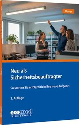 Mayer |  Neu als Sicherheitsbeauftragter | Buch |  Sack Fachmedien