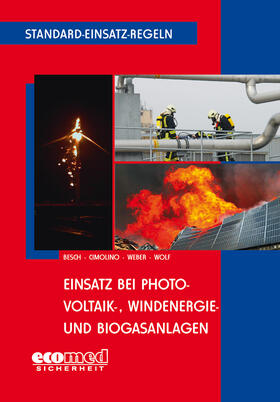 Besch / Cimolino / Weber | Standard-Einsatz-Regeln: Einsatz bei Photovoltaik-, Windenergie- und Biogasanlagen | Buch | 978-3-609-68304-1 | sack.de