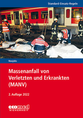 Naujoks / Lauer / Veitenhansl | Standard-Einsatz-Regeln: Massenanfall von Verletzten und Erkrankten (MANV) | Medienkombination | 978-3-609-68388-1 | sack.de