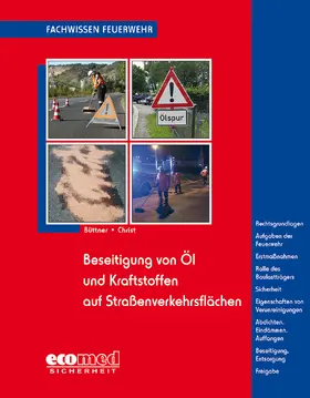 Büttner / Christ |  Beseitigung von Öl und Kraftstoffen auf Straßenverkehrsflächen | Buch |  Sack Fachmedien