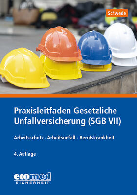 Schwede | Schwede, J: Praxisleitfaden Gesetzliche Unfallversicherung ( | Buch | 978-3-609-68402-4 | sack.de