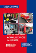 Bayer / Cimolino / Schneider |  Kommunikation im Einsatz | Buch |  Sack Fachmedien