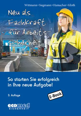 Wittmann / Siegmann / Hamacher |  Neu als Fachkraft für Arbeitssicherheit | eBook | Sack Fachmedien