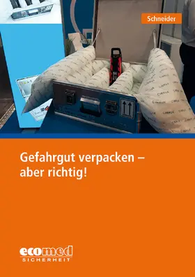 Schneider | Gefahrgut verpacken - aber richtig! | Buch | 978-3-609-68872-5 | sack.de