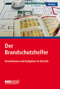 Ehrlich |  Der Brandschutzhelfer | Buch |  Sack Fachmedien