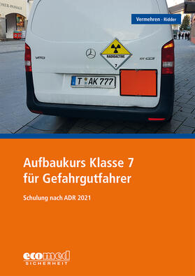 Vermehren / Ridder | Vermehren, W: Aufbaukurs Klasse 7 für Gefahrgutfahrer | Buch | 978-3-609-68916-6 | sack.de