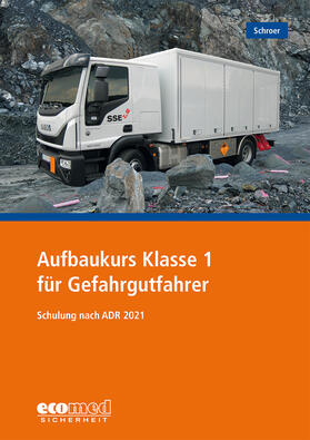Schroer | Schroer, J: Aufbaukurs Klasse 1 für Gefahrgutfahrer | Buch | 978-3-609-68927-2 | sack.de