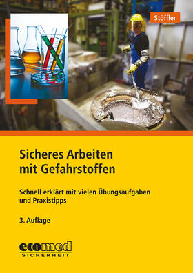 Stöffler | Sicheres Arbeiten mit Gefahrstoffen | Buch | 978-3-609-69078-0 | sack.de