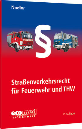 Nadler |  Straßenverkehrsrecht für Feuerwehr und THW | Buch |  Sack Fachmedien
