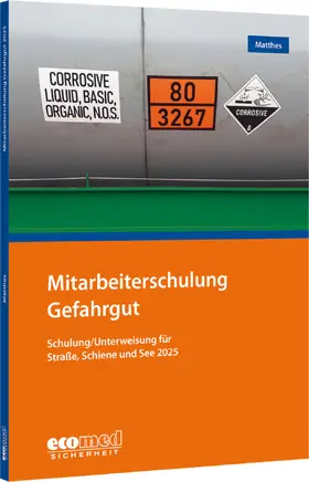 Matthes | Mitarbeiterschulung Gefahrgut | Buch | 978-3-609-69216-6 | sack.de