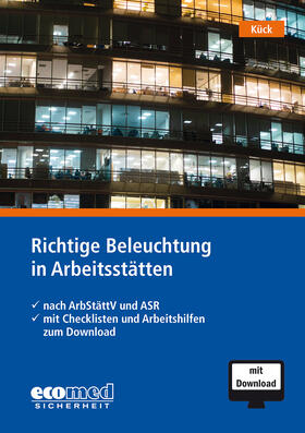 Kück | Richtige Beleuchtung in Arbeitsstätten | Medienkombination | 978-3-609-69421-4 | sack.de