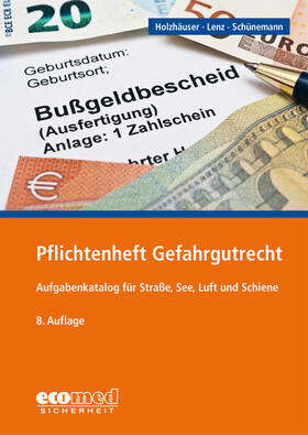 Holzhäuser / Lenz / Schünemann | Pflichtenheft Gefahrgutrecht | Buch | 978-3-609-69433-7 | sack.de