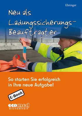 Ehringer |  Neu als Ladungssicherungsbeauftragter | eBook | Sack Fachmedien