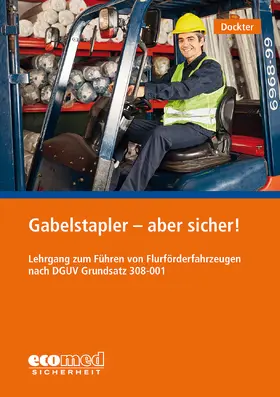 Dockter | Dockter, H: Gabelstapler - aber sicher! | Buch | 978-3-609-69451-1 | sack.de