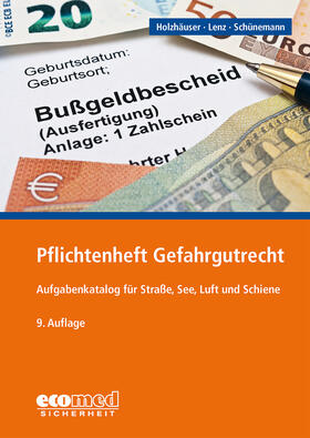 Holzhäuser / Lenz / Schünemann | Holzhäuser, J: Pflichtenheft Gefahrgutrecht | Buch | 978-3-609-69473-3 | sack.de
