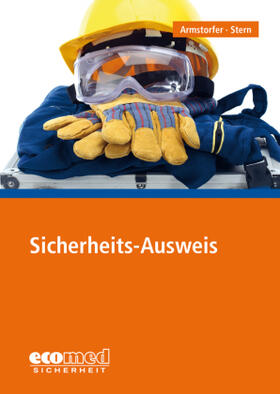Armstorfer / Stern | Armstorfer, F: Sicherheits-Ausweis | Buch | 978-3-609-69487-0 | sack.de
