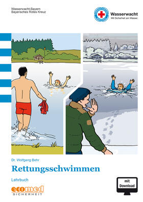 Die Wasserwacht des Bayerischen / Behr | Die Wasserwacht des Bayerischen: Rettungsschwimmen | Medienkombination | 978-3-609-69505-1 | sack.de