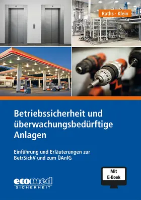 Raths / Klein |  Betriebssicherheit und überwachungsbedürftige Anlagen | Buch |  Sack Fachmedien