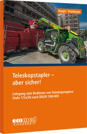 Haupt / Trautmann | Teleskopstapler - aber sicher! | Buch | 978-3-609-69513-6 | www.sack.de