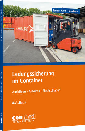 Freek / Kraft / Süselbeck | Ladungssicherung im Container | Buch | 978-3-609-69515-0 | sack.de